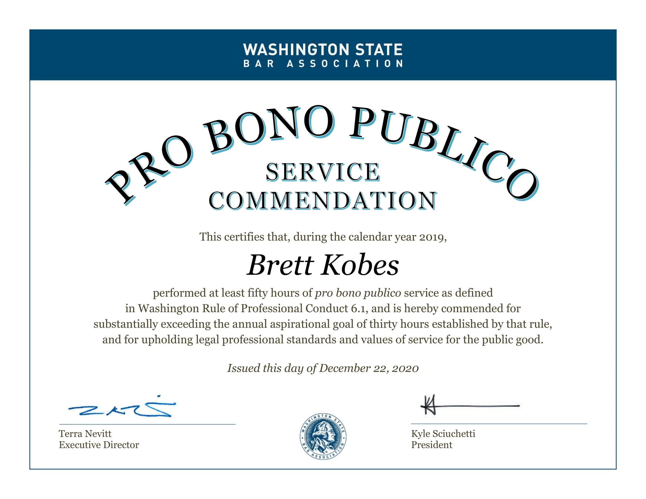 Washington State Bar Association | Pro Bono Publico | Service Commendation | This Certifies That, During The Calendar Year 2019, | Brett Kobes | Issued This Day of December 22, 2020